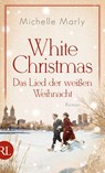 White Christmas - Das Lied der weißen Weihnacht - Michelle Marly - 9783352009396