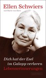 Dich hat der Esel im Galopp verloren - Ellen Schwiers ; Marte von Have - 9783355018838