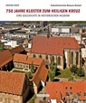 750 Jahre Kloster zum Heiligen Kreuz - Stuth Steffen - 9783356023367