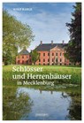 Schlösser und Herrenhäuser in Mecklenburg - Wolf Karge - 9783356024210