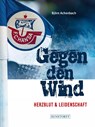 Hansa Rostock. Gegen den Wind - Björn Achenbach - 9783356024272