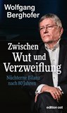 Zwischen Wut und Verzweiflung - Wolfgang Berghofer - 9783360028099
