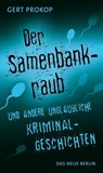Der Samenbankraub - Gert Prokop - 9783360500458
