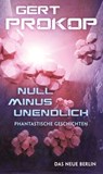 Null minus unendlich - Gert Prokop - 9783360500717