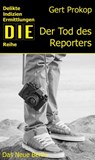 Der Tod des Reporters - Gert Prokop - 9783360500731
