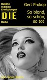 So blond, so schön, so tot - Gert Prokop - 9783360500748