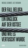 Der Fall Beluga - Michael Schmidt ; Lutz Riemann - 9783360500786