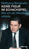 Keine Figur im Schachspiel - Wolfgang Berghofer - 9783360510235