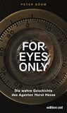 "For eyes only" - Peter Böhm ; Horst Hesse - 9783360510396