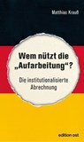 Wem nützt die "Aufarbeitung"? - Matthias Krauß - 9783360510402