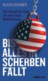 Bis alles in Scherben fällt - Klaus Eichner - 9783360510532
