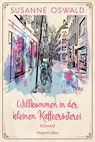 Willkommen in der kleinen Kaffeerösterei - Susanne Oswald - 9783365001066