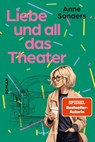 Liebe und all das Theater - Anne Sanders - 9783365007396