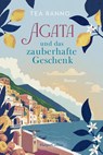 Agata und das zauberhafte Geschenk - Tea Ranno - 9783365008928
