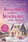 Sternenfunkeln im kleinen Strickladen in den Highlands - Susanne Oswald - 9783365011393
