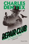 Repair Club: Der vergessene Spion - Charles Den Tex - 9783365012901
