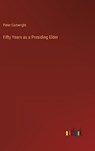 Fifty Years as a Presiding Elder - CARTWRIGHT,  Peter - 9783368134693