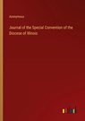 Journal of the Special Convention of the Diocese of Illinois - Anonymous - 9783368658250