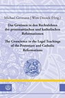 Das Gewissen in den Rechtslehren der protestantischen und katholischen Reformationen / Conscience in the Legal Teachings of the Protestant and Catholic Reformations - Michael Germann ; Wim Decock - 9783374045488