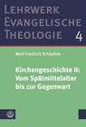 Kirchengeschichte II: ¿Vom Spätmittelalter bis zur Gegenwart - Wolf-Friedrich Schäufele - 9783374054848