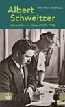Albert Schweitzer - Matthieu Arnold - 9783374061051