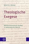 Theologische Exegese - Ulrich H. J. Körtner - 9783374071753