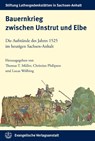 Bauernkrieg zwischen Unstrut und Elbe - Thomas T. Müller ; Christian Philipsen ; Lucas Wölbing - 9783374079490