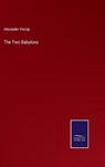 The Two Babylons - Alexander Hislop - 9783375035075
