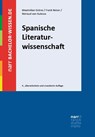 Spanische Literaturwissenschaft - Maximilian Gröne ; Frank Reiser ; Rotraud von Kulessa - 9783381102518