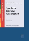 Spanische Literaturwissenschaft - Maximilian Gröne ; Frank Reiser ; Rotraud von Kulessa - 9783381102532