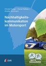 Nachhaltigkeitskommunikation im Motorsport - Christof Seeger ; Daniel Nölleke ; Anneke Wortmann - 9783381117239