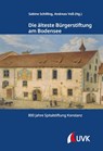 Die älteste Bürgerstiftung am Bodensee - Sabine Schilling ; Andreas Voß - 9783381132010