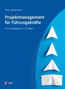 Projektmanagement für Führungskräfte - Claus Hüsselmann - 9783381142637