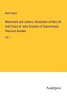Memorials and Letters, Illustrative of the Life and Times of John Graham of Claverhouse, Viscount Dundee - Mark Napier - 9783382323400