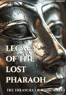 Legacy of the Lost Pharaoh - Alexander F. Wright - 9783384164438