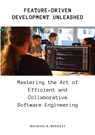 Feature-Driven Development Unleashed - Michael R. Bennett - 9783384170583