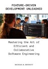 Feature-Driven Development Unleashed - Michael R. Bennett - 9783384170606