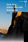 Hack Your Habits: Win with Brainpower - Shobha Srinivasan Chopra - 9783384201065