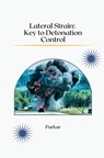 Lateral Strain: Key to Detonation Control - Parkar - 9783384226884