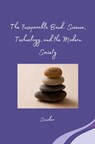 The Inseparable Bond: Science, Technology, and the Modern Society - Sanobar - 9783384254504