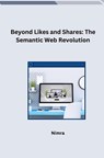 Beyond Likes and Shares: The Semantic Web Revolution - Nimra - 9783384259882