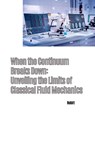 When the Continuum Breaks Down: Unveiling the Limits of Classical Fluid Mechanics - Robirt - 9783384281036
