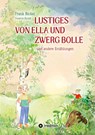 Lustiges von Ella und Zwerg Bolle - Frank Bickel ; Susanne Bickel - 9783384374936