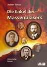 Die Enkel des Massenbläsers - Hans-Jochen Grisse - 9783384389862
