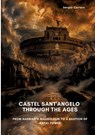 Castel Sant'Angelo Through the Ages - Sergio Carrara - 9783384450166