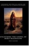 Unlocking the Gospel of Mary Magdalene - John D. Mainard - 9783384476623