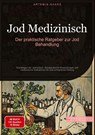 Jod Medizinisch: Der praktische Ratgeber zur Jod Behandlung - Artemis Saage - Deutschland - 9783384478795