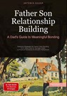 Father Son Relationship Building: A Dad's Guide to Meaningful Bonding - Artemis Saage - English - 9783384484741