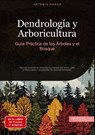 Dendrología y Arboricultura: Guía Práctica de los Árboles y el Bosque - Artemis Saage - Español - 9783384486370