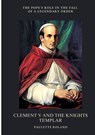 Clement V and the Knights Templar - Paulette Roland - 9783384489692